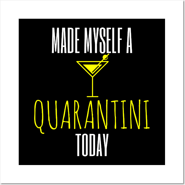 Made Myself A Quarantini Today Wall Art by Bestseller